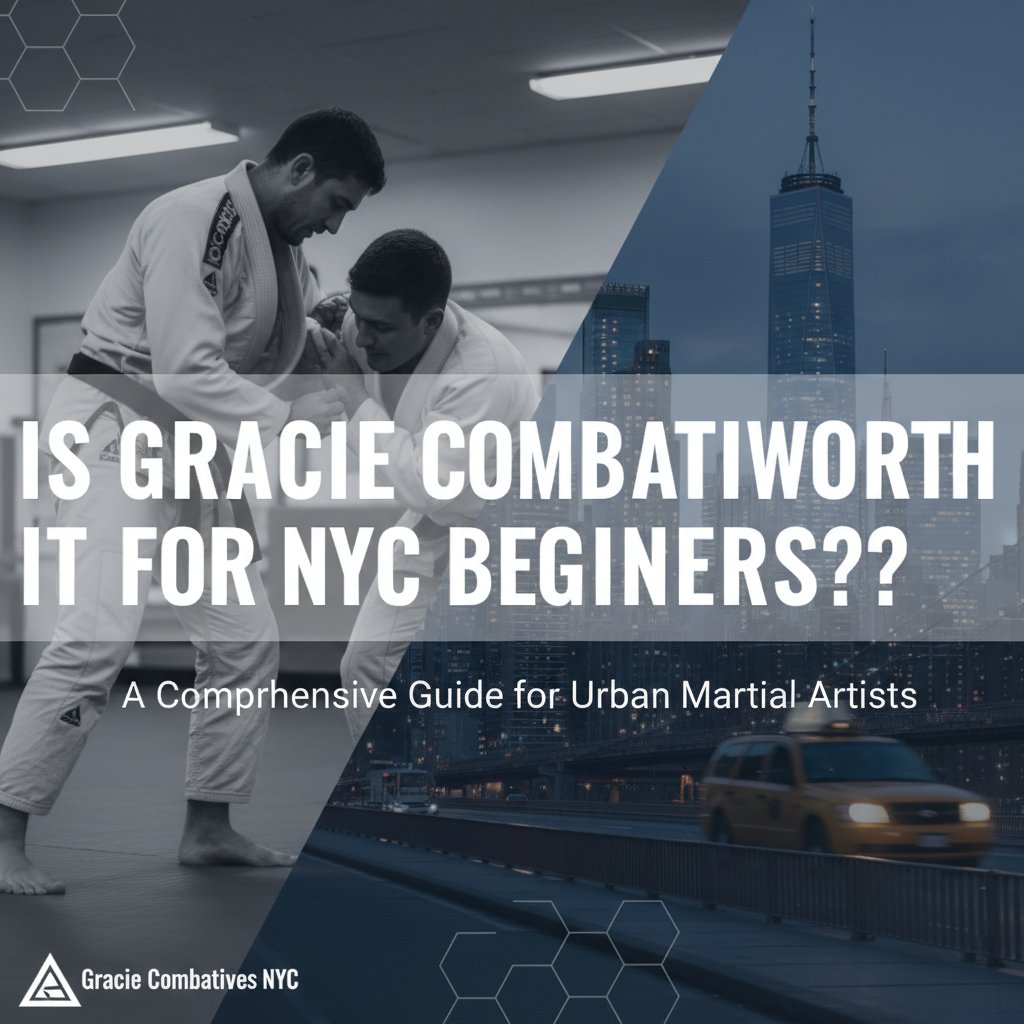 Is Gracie Combatives Worth It for NYC Beginners? | Image